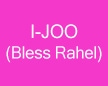 I-Joo(Bless Rahel)