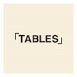 「TABLES」