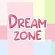 DREAM-ZONE