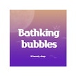 Bathking bubbles