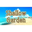 Shallow Garden