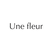 Une fleur（ アンフルール）