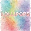 LOLLIPOPS