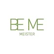 BE ME MEISTER