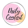 Daily Comfort