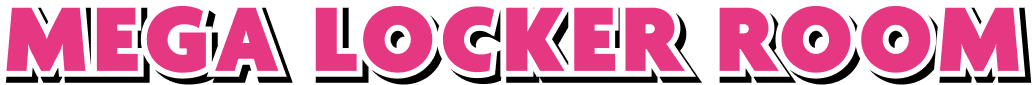 MEGA LOCKER ROOM