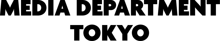 MEDIA DEPARTMENT TOKYO