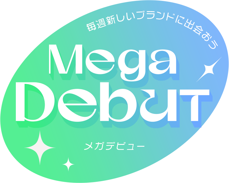 Mega Debut